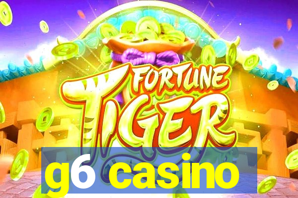 g6 casino